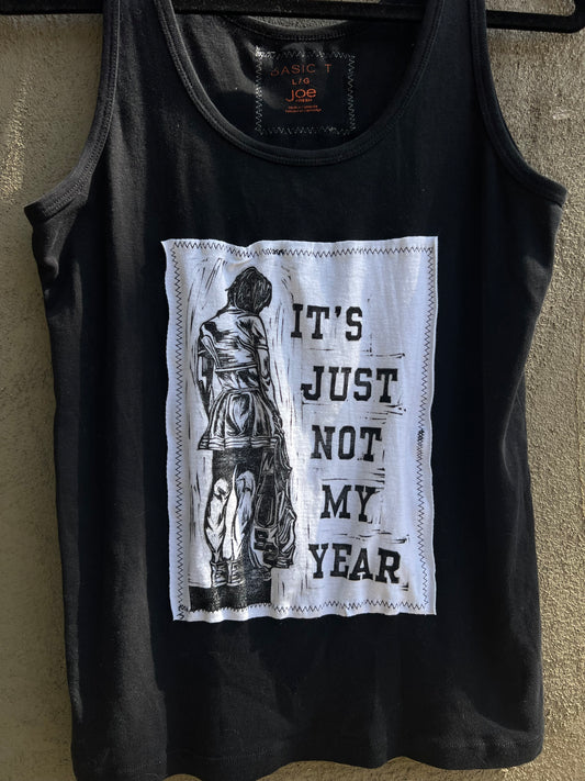 Not My Year - Black Tank Top