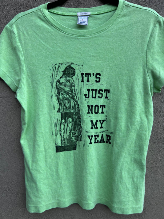 Not My Year - Vintage Green Tshirt