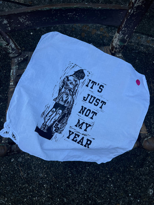 Not My Year - Alter Cloth / Vintage Handkerchief - no. 9