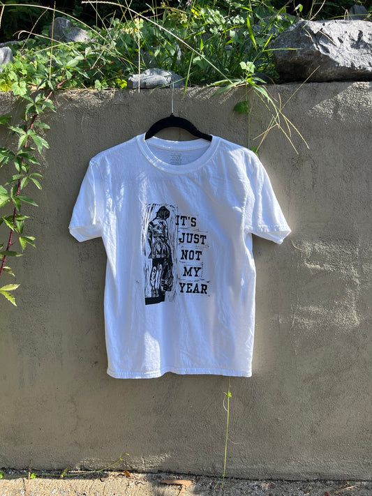 Not My Year - White Tshirt