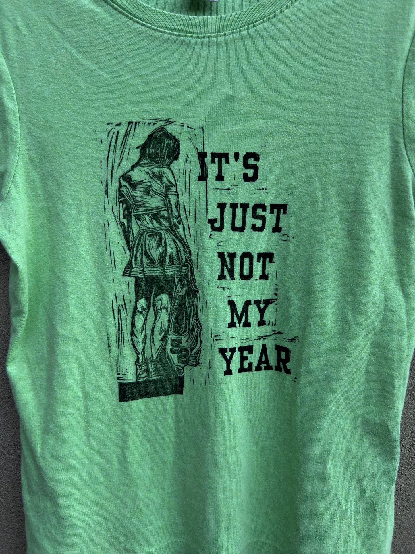 Not My Year - Vintage Green Tshirt