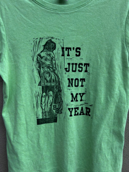 Not My Year - Vintage Green Tshirt