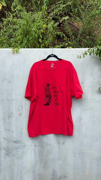 Not My Year - Red Tshirt