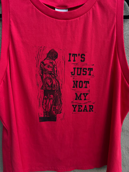 Not My Year - Red Tank Top