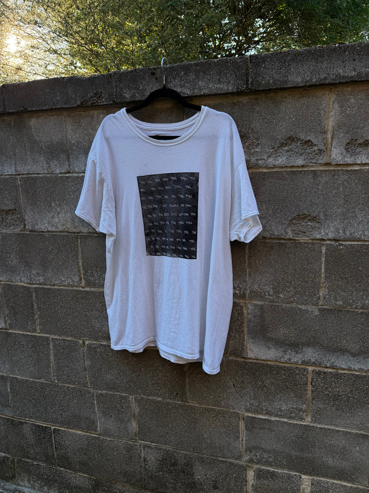 It Has Always Been This Way - White Tshirt - HCS
