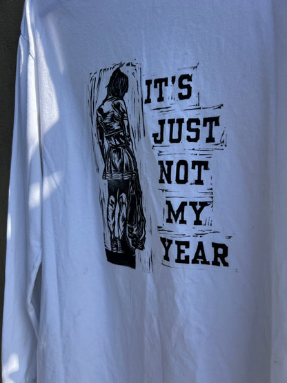 Not My Year - White Long-Sleeve Tshirt