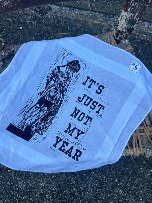 Not My Year - Alter Cloth / Vintage Handkerchief - no. 5