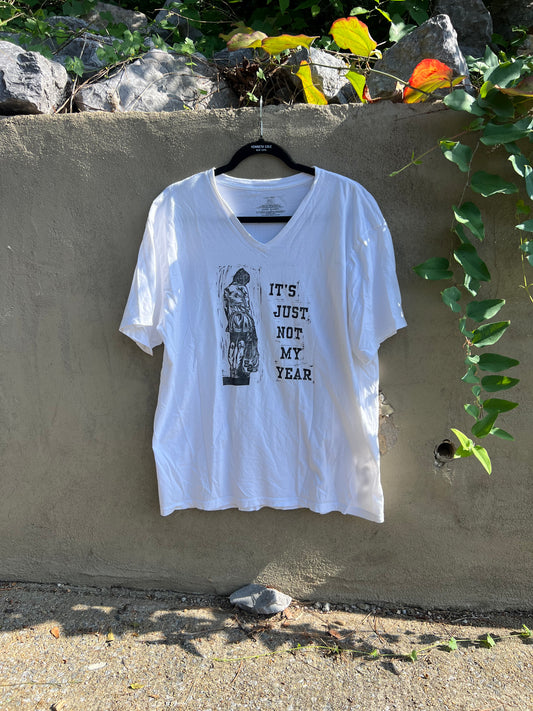 Not My Year - White Tshirt