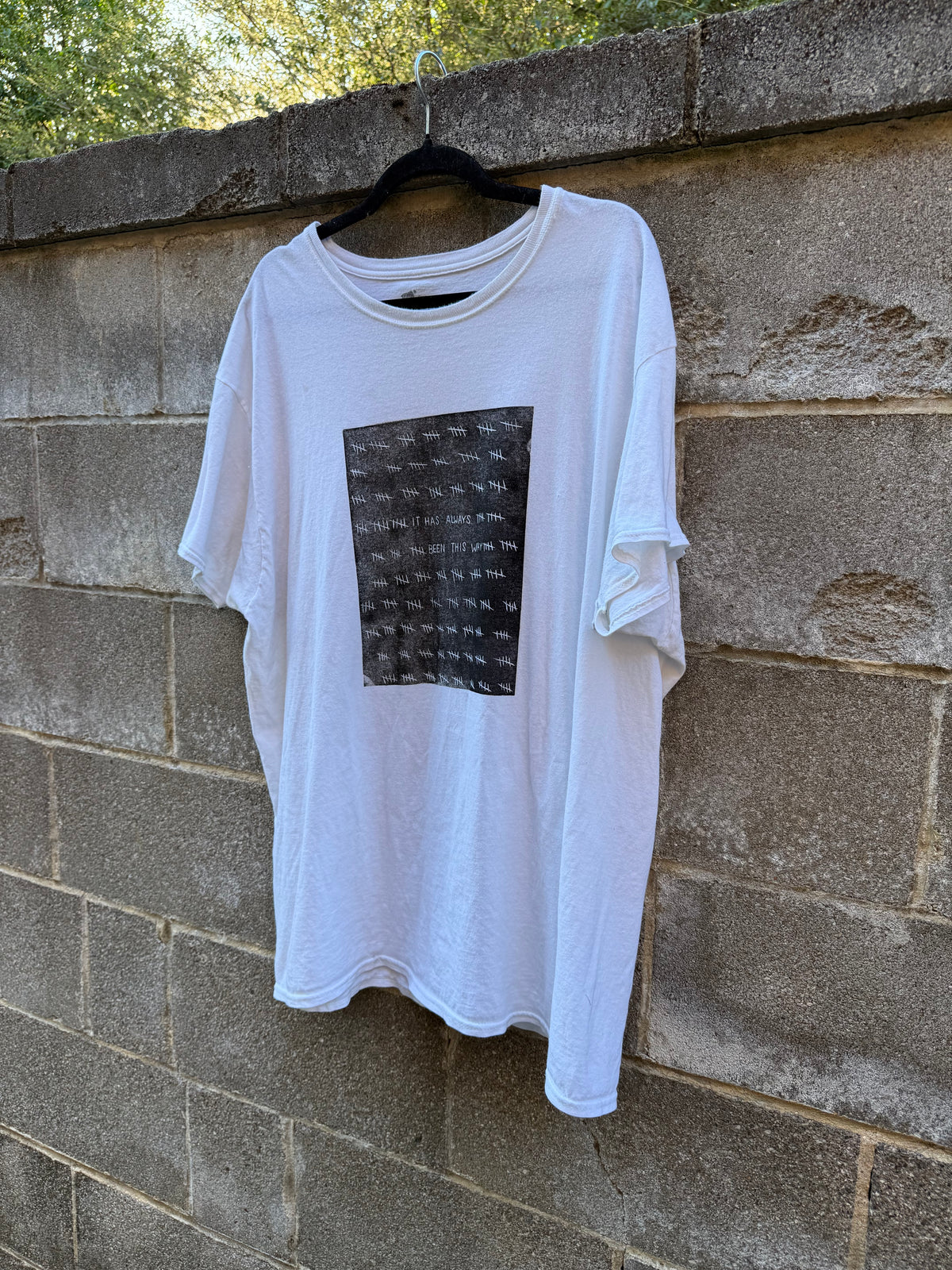 It Has Always Been This Way - White Tshirt - HCS