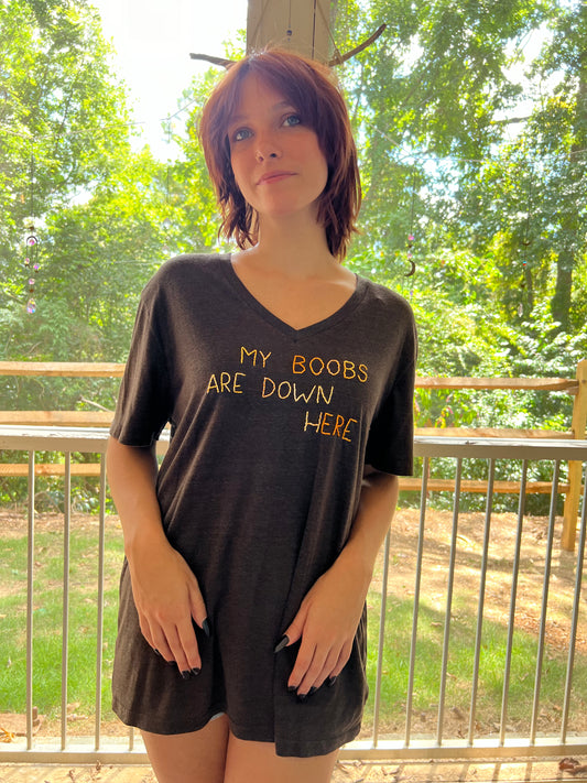 My Boobs Are Down Here Shirt