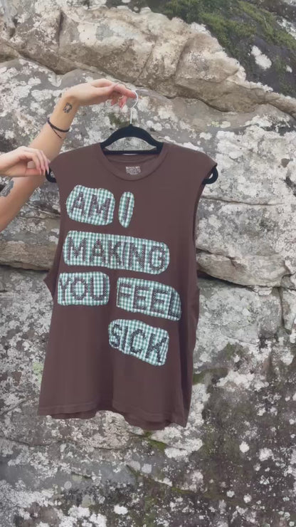 Feel Sick Muscle Tank